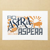 Ad Astra Per Aspera 17"x11" Print